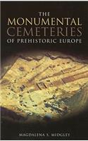 Monumental Cemeteries of Prehistoric Europe