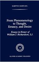 From Phenomenology to Thought, Errancy, and Desire