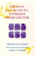Odd Leaves from the Life of a Louisiana Swamp Doctor