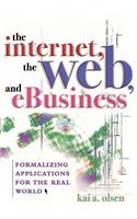 The Internet, The Web, and eBusiness