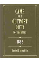 Camp and Outpost Duty for Infantry: 1862(Military Classic)