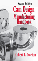 Cam Design and Manufacturing Handbook (Revised)