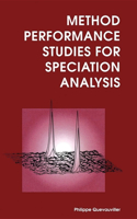 Method Performance Studies for Speciation Analysis