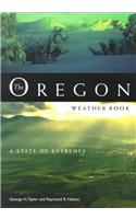 The Oregon Weather Book: A State of Extremes
