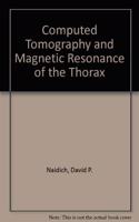 Computed Tomography and Magnetic Resonance of the Thorax