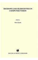 Shadows and Silhouettes in Computer Vision: (3 The Springer International Series in Engineering and Computer Science)