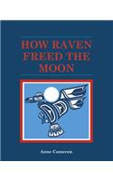 How Raven Freed the Moon: (English)