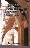 Jewish Journeys in Jerusalem: A Tourist's Guide