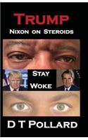 Trump - Nixon on Steroids