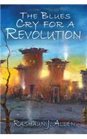 Blues Cry For A Revolution