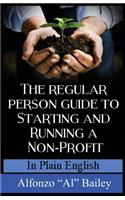 The Regular Person Guide to Starting and Running a Non-Profit