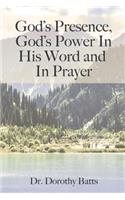 God's Presence, God's Power in His Word and in Prayer