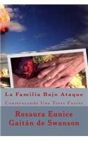 La Familia Bajo Ataque
