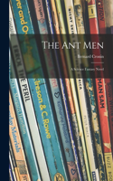 Ant Men; a Science Fantasy Novel