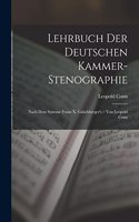 Lehrbuch Der Deutschen Kammer-Stenographie
