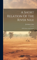 Short Relation Of The River Nile