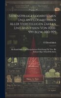 Siebenstellige Logarithmen Und Antilogarithmen Aller Vierstelligen Zahlen Und Mantissen Von 1000-999 Bezw. 000-999: Mit Rand-Index Und Interpolations-Einrichtung Für Vier- Bis Siebenstelliges Schnell-Rechnen