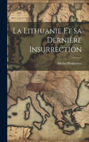 Lithuanie Et Sa Dernière Insurrection