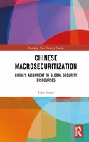 Chinese Macrosecuritization: China's Alignment in Global Security Discourses