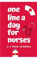 One Line A Day For Nurses: Ultimate Prompt 3 Year Journal One Line A Day Memory Lined Notebook. This is a 6X9 375 Page Diary To Jot Daily Memories In. Makes A Great Birthday, 