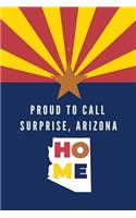 Proud To Call Surprise, Arizona Home