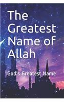 Greatest Name of Allah: God's Greatest Name