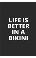 Life Is Better in a Bikini: Blank Lined Composition Notebook Journal, 150 Page, Glossy Finish Quote Cover, 6x9 Inch