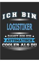 Ich bin Logistiker Damit bin ich automatisch cooler als du