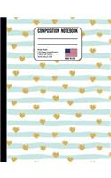 Composition Notebook Wide Ruled: Trendy Gold Glitter Hearts & Stripes Back to School Composition Book for Teachers, Students, Kids and Teens