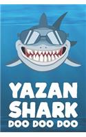 Yazan - Shark Doo Doo Doo: Blank Ruled Name Personalized & Customized Shark Notebook Journal for Boys & Men. Funny Sharks Desk Accessories Item for Writing Primary / Kindergar