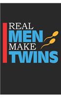 Real Men Make Twins: Twin Father Dad Dot Grid Journal, Diary, Notebook 6 x 9 inches with 120 Pages