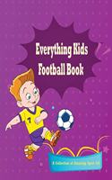 Everything Kids Football Book