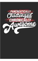 Pancreatically Challenged Chronically Awesome