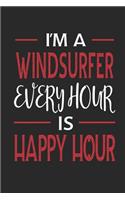 I'm a Windsurfer Every Hour Is Happy Hour: Funny Blank Lined Journal Notebook, 120 Pages, Soft Matte Cover, 6 X 9