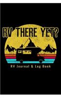 RV Journal & Log Book - RV There Yet?