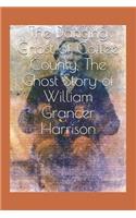 Dancing Ghost of Coffee County, The Ghost Story of William Grancer Harrison