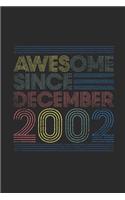 Awesome Since December 2002: Blank Lined Notebook - Journal for December Birthday Gift Idea
