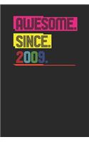 Awesome Since 2009: Graph Paper Notebook (6 x 9 - 120 pages) Birthday Years Themed Notebook for Daily Journal, Diary, and Gift