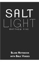 Salt and Light Matthew Five Blank Notebook with Bible Verses: 6x9 Blank Christian Composition Notebook or Devotional Journal - Bible Journal or Prayer Book for Men and Women