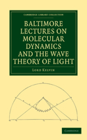 Baltimore Lectures on Molecular Dynamics and the Wave Theory of Light