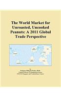 The World Market for Unroasted, Uncooked Peanuts