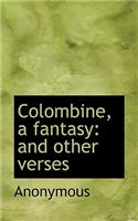 Colombine, a Fantasy: (English)