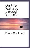 On the Wallaby Through Victoria