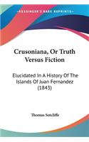 Crusoniana, Or Truth Versus Fiction