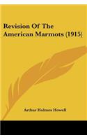 Revision Of The American Marmots (1915)