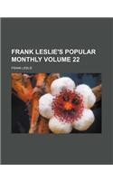 Frank Leslie's Popular Monthly Volume 22: (English)