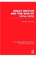 Great Britain and the War of 1914-1918 (RLE The First World War)