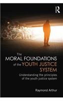 Moral Foundations of the Youth Justice System