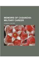 Memoirs of Casanova - Volume 03; Military Career