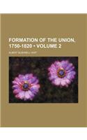 Formation of the Union, 1750-1820 (Volume 2)